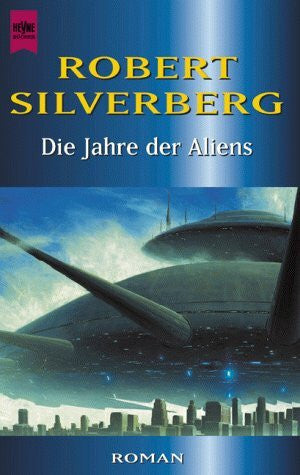 Silverberg, Robert Die Jahre der Aliens