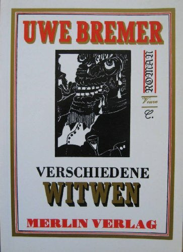 Bremer, Uwe Verschiedene Witwen. Roman in 7 Kapiteln