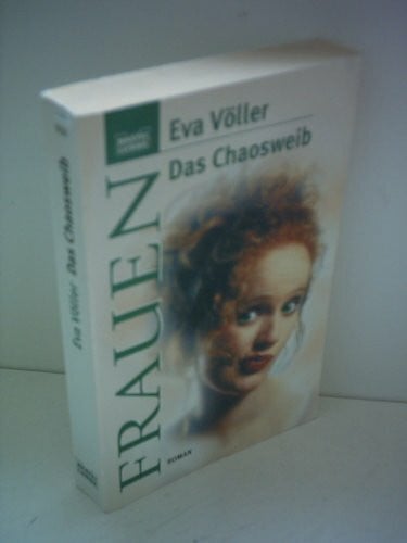 Völler, Eva Das Chaosweib (Frauen. Bastei Lübbe Taschenbücher)