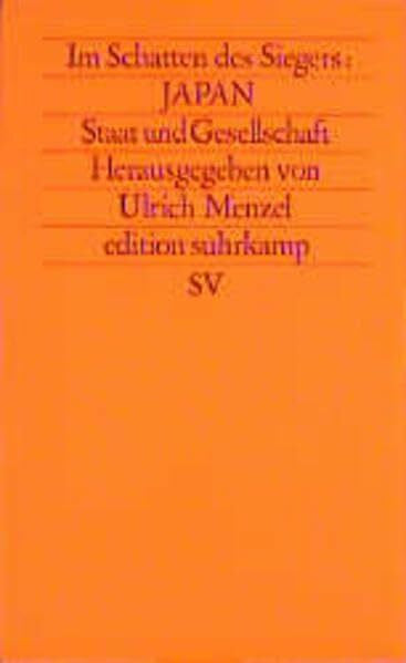Menzel, Ulrich Im Schatten des Siegers: Japan: Band 2: Staat und Gesellschaft (edition suhrkamp)
