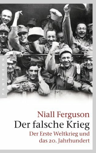 Kochmann, Klaus Der falsche Krieg: Der Erste Weltkrieg und das 20. Jahrhundert