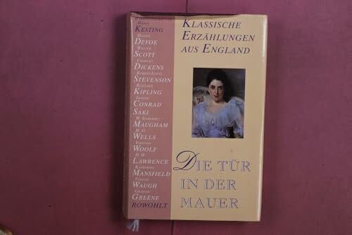 Kesting, Hanjo Die Tür in der Mauer: Klassische Erzählungen aus England