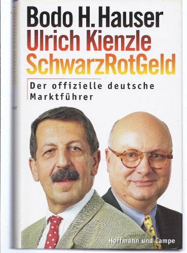 Kienzle, Ulrich Schwarz Rot Geld: Der offizielle deutsche Marktführer