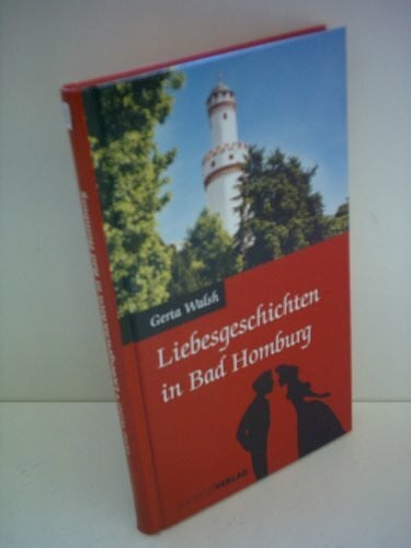 Walsh, Gerta Liebesgeschichten in Bad Homburg