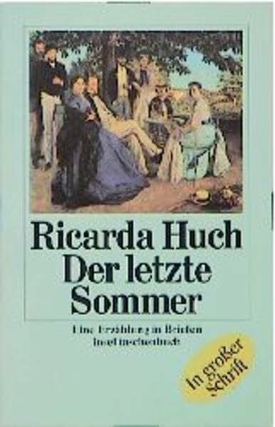 Huch, Ricarda Der letzte Sommer: Eine Erzählung in Briefen (insel taschenbuch)