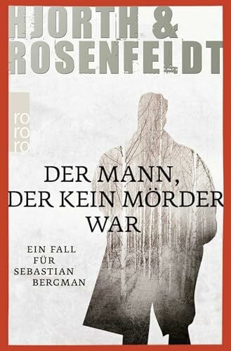 Allenstein, Ursel Der Mann, der kein Mörder war: Kriminalroman (Ein Fall für Sebastian Bergman, Band 1)