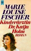 L. Fischer, Marie Kinderärztin Dr. Katja Holm