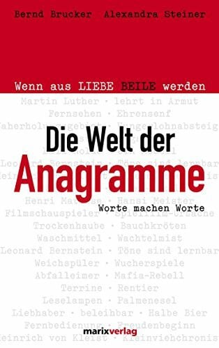 Steiner, Alexandra Die Welt der Anagramme: Worte machen Worte