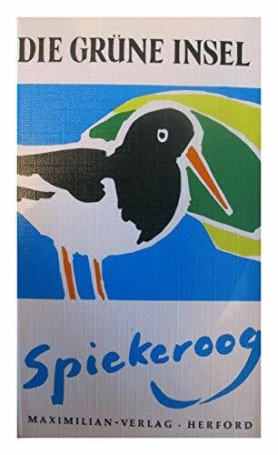 Dircksen, Rolf Spiekeroog: Die grüne Insel