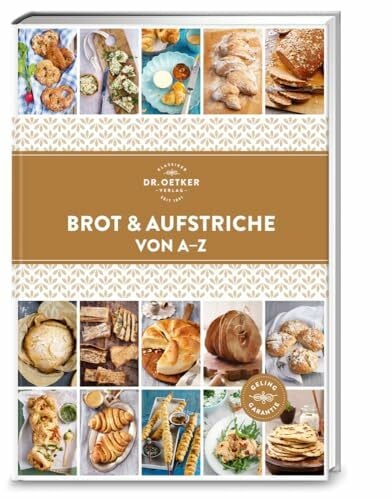 Oetker Brot und Aufstriche von A-Z (A-Z Reihe)