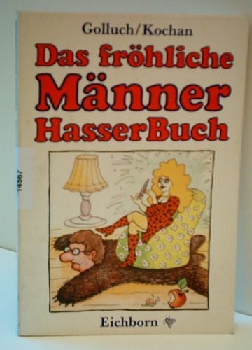 Kochan, Suse Das fröhliche Männerhasserbuch