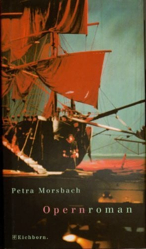 Morsbach, Petra Opernroman