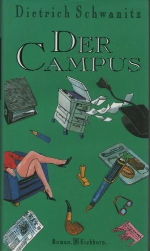 Schwanitz, Dietrich Der Campus: Roman