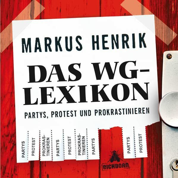 Henrik, Markus Das WG-Lexikon: Partys, Protest und Prokrastinieren