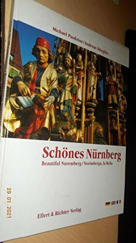 Andreas Stieglitz Schönes Nürnberg. Eine Bildreise: Dtsch.-Engl.-Italien.