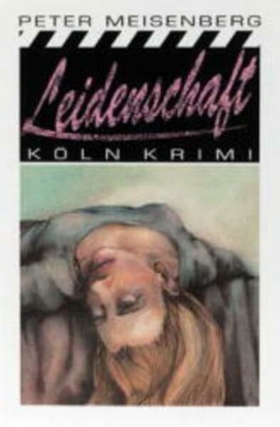 Meisenberg, Peter Leidenschaft (Köln-Krimi)