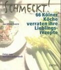 Nolte, Hans Schmeckt! 66 Kölner Köche verraten ihre Lieblingsrezepte