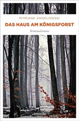 Angelowski, Myriane Das Haus am Königsforst: Kriminalroman (Maline Brass und Lou Vanheyden)