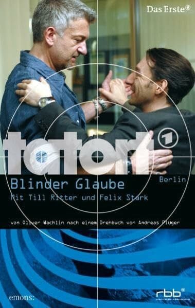Oliver G. Wachlin Tatort - Blinder Glaube: Heilung um jeden Preis