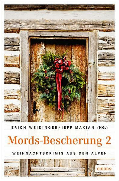 Maxian, Jeff (HG.) Mords-Bescherung 2 (Weihnachtskrimis aus den Alpen)