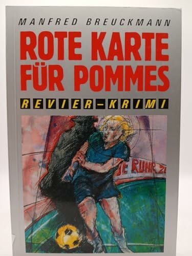 Stragholz, Heribert Rote Karte für Pommes (Revier-Krimi)