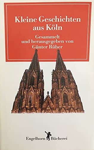 Rüber, Günter Kleine Geschichten aus Köln
