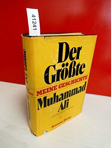 Ali, Muhammad / Durham, Richard Der Größte: Meine Geschichte