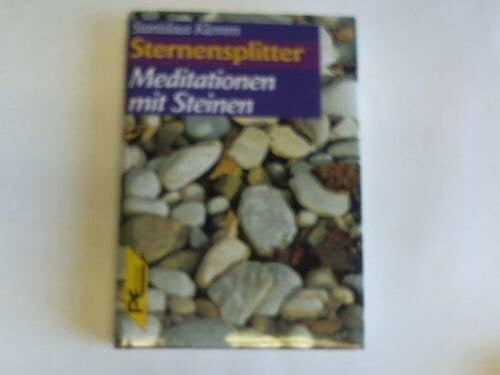 Klemm, Stanislaus Sternensplitter. Meditationen mit Steinen