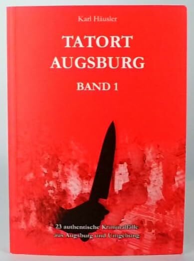 Karl Häusler Tatort Augsburg