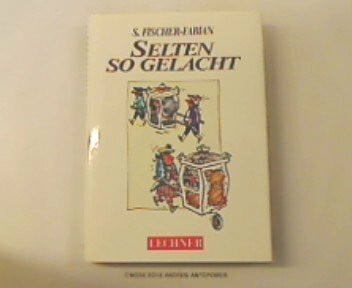 Siegfried Fischer-Fabian Selten so gelacht