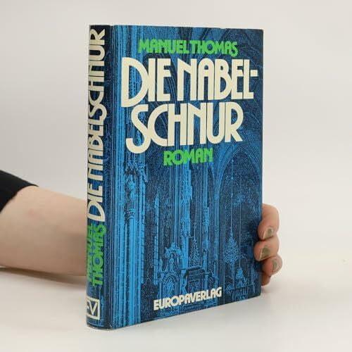 Thomas, Manuel Die Nabelschnur: Roman