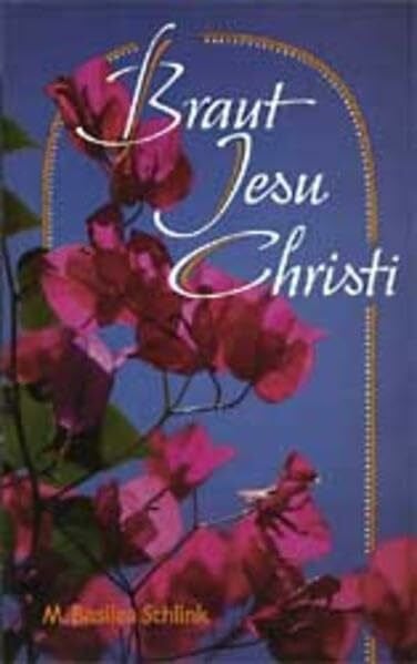Schlink, M Basilea Braut Jesu Christi