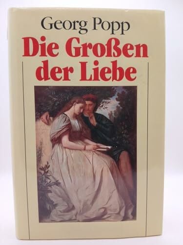 Popp, Georg Die Grossen der Liebe