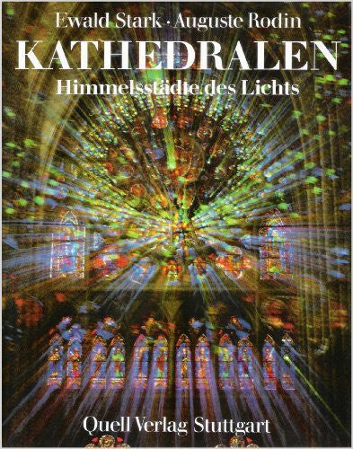 Stark, Ewald Kathedralen - Himmelsstädte des Lichts