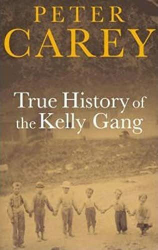Carey, Peter True History of the Kelly Gang