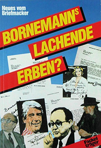 Winfried Bornemann Bornemanns lachende Erben?: Neues vom Briefmacker