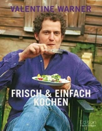 Warner, Valentine Frisch & einfach kochen