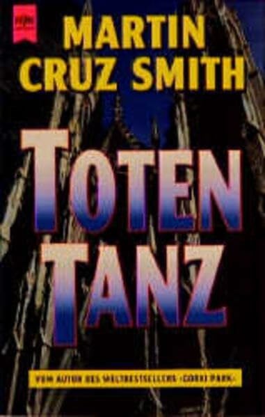 Cruz-Smith, Martin Totentanz: Roman (Heyne Allgemeine Reihe (01))