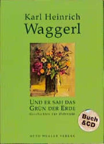 Waggerl, Karl H Und er sah das Grün der Erde: Geschichten zur Osterzeit