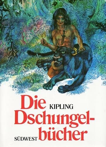 Rudyard Kipling Die Dschungelbücher.