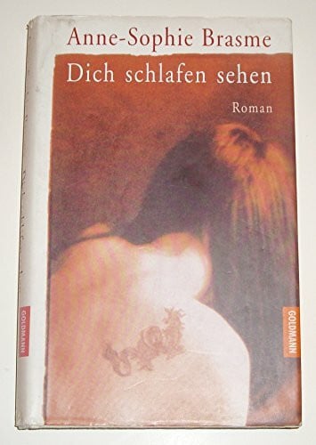 Brasme, Anne-Sophie, Dich schlafen sehen