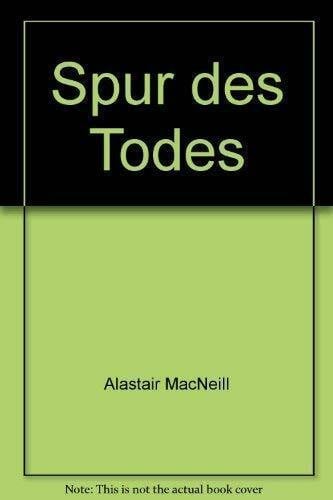Alastair MacNeill Spur des Todes