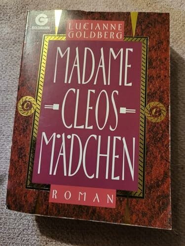 Goldberg, Lucianne Madame Cleos Mädchen
