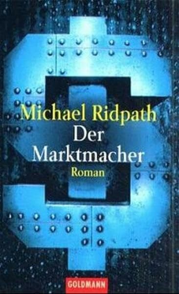 Kober, Hainer Der Marktmacher: Roman (Goldmann Allgemeine Reihe)