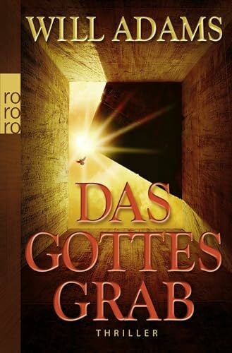 Adams, Will Das Gottesgrab: Thriller. Deutsche Erstausgabe (Archäologe Daniel Knox, Band 1)