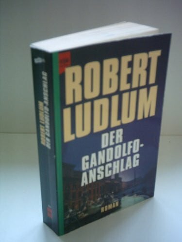 LUDLUM, ROBERT Der Gandolfo-Anschlag