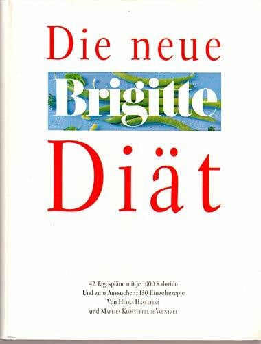 Marlies Klosterfelde-Wentzel Die neue Brigitte-Diät