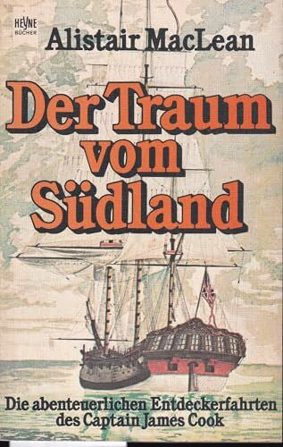 MacLean, Alistair Der Traum vom Südland (Heyne Sachbücher (19))