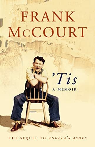 McCourt, Frank 'Tis: A Memoir