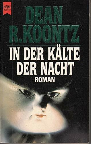 Koontz, Dean R In der Kälte der Nacht (Heyne Allgemeine Reihe (01))